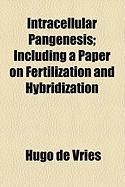 Produktbild: Intracellular Pangenesis; Including a Paper on Fertilization and Hybridization