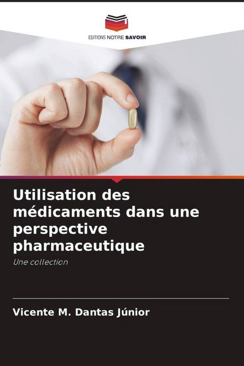 Produktbild: Utilisation des m&eacute;dicaments dans une perspective pharmaceutique
