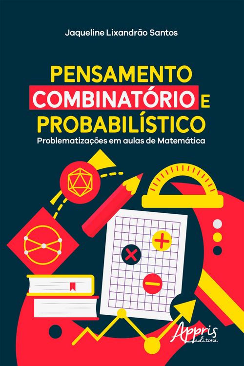 Produktbild: Pensamento Combinat&oacute;rio e Probabil&iacute;stico: Problematiza&ccedil;&otilde;es em Aulas de Matem&aacute;tica
