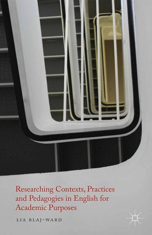 Produktbild: Researching Contexts, Practices and Pedagogies in English for Academic Purposes