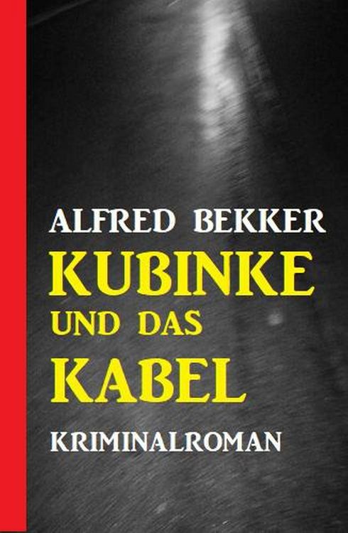 Produktbild: Kubinke und das Kabel: Kriminalroman