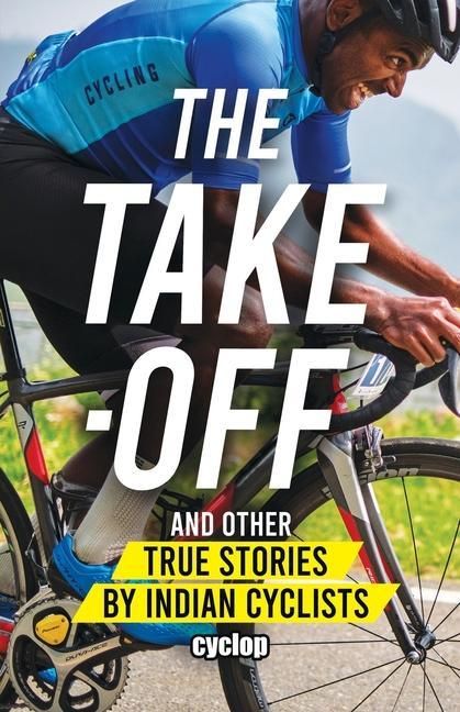Produktbild: The Take-Off: And Other True Stories by Indian Cyclists