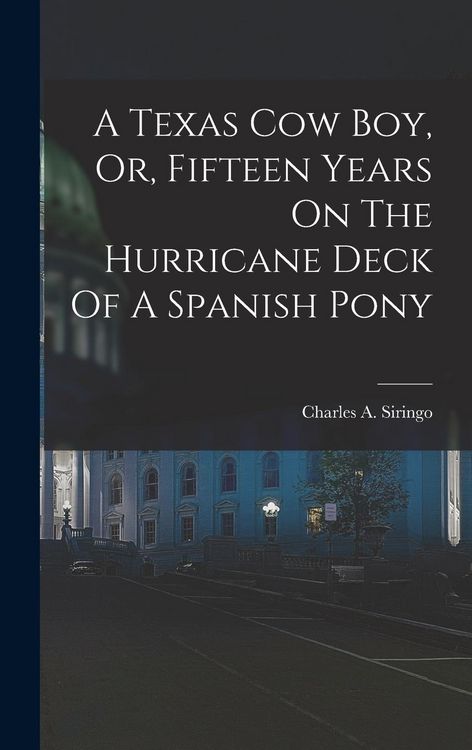 Produktbild: A Texas Cow Boy, Or, Fifteen Years On The Hurricane Deck Of A Spanish Pony