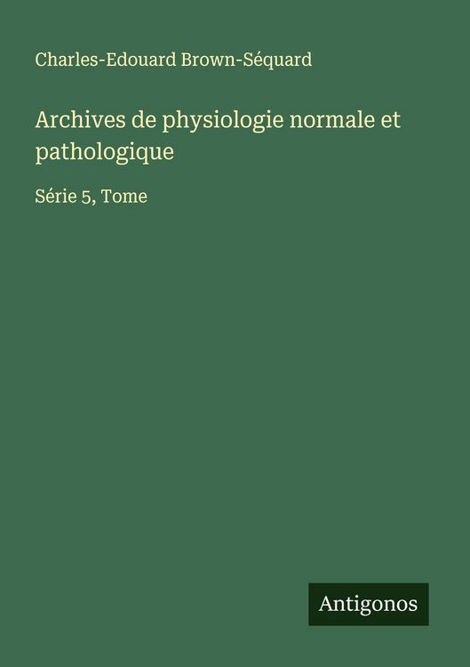 Produktbild: Archives de physiologie normale et pathologique