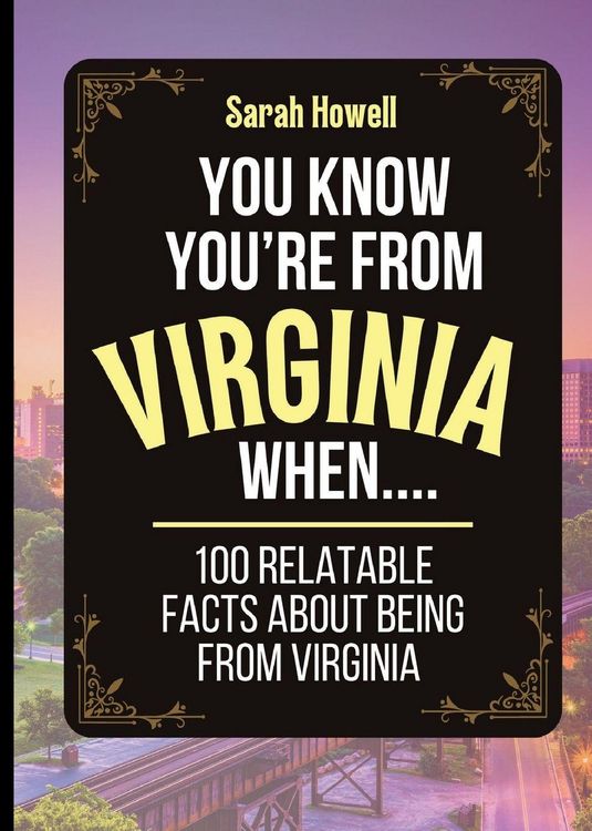 Produktbild: You Know You're From Virginia When... 100 Relatable Facts About Being From Virginia