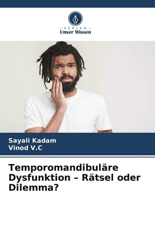 Produktbild: Temporomandibul&auml;re Dysfunktion - R&auml;tsel oder Dilemma?