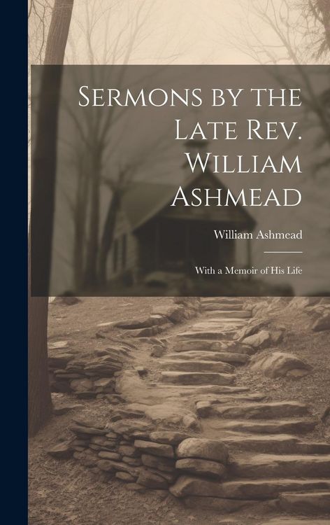 Produktbild: Sermons by the Late Rev. William Ashmead