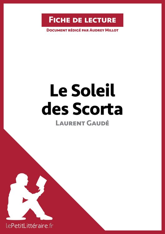 Produktbild: Le Soleil des Scorta de Laurent Gaud&eacute; (Fiche de lecture)
