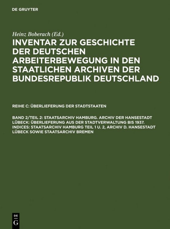 Produktbild: Staatsarchiv Hamburg. Archiv der Hansestadt L&uuml;beck: &Uuml;berlieferung aus der Staatsverwaltung bis 1937. Indices: Staatsarchiv Hamburg Teil 1 u. 2, Archiv d. Hansestadt L&uuml;beck sowie Staatsarchiv Bremen