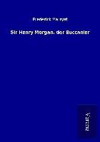 Produktbild: Sir Henry Morgan, der Buccanier