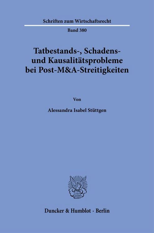 Produktbild: Tatbestands-, Schadens- und Kausalit&auml;tsprobleme bei Post-M&A-Streitigkeiten