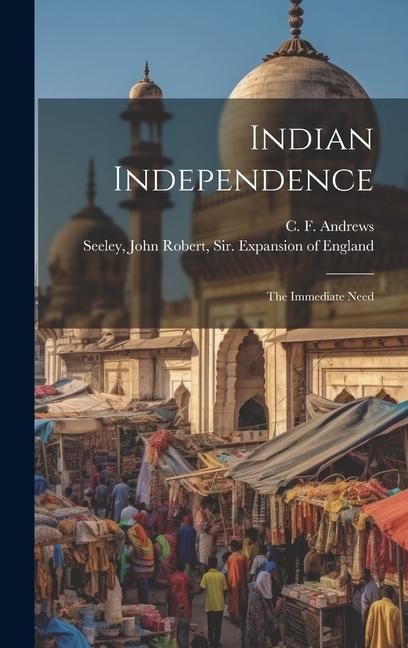 Produktbild: Indian Independence: The Immediate Need