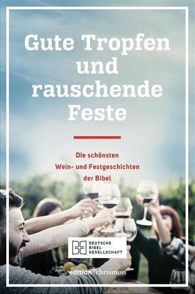 Produktbild: Gute Tropfen und rauschende Feste