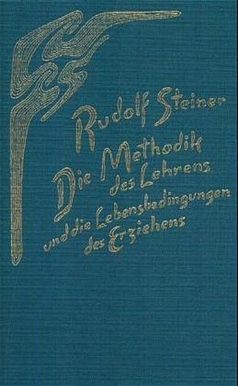 Bild vom Artikel Die Methodik des Lehrens und die Lebensbedingungen des Erziehens vom Autor Rudolf Steiner