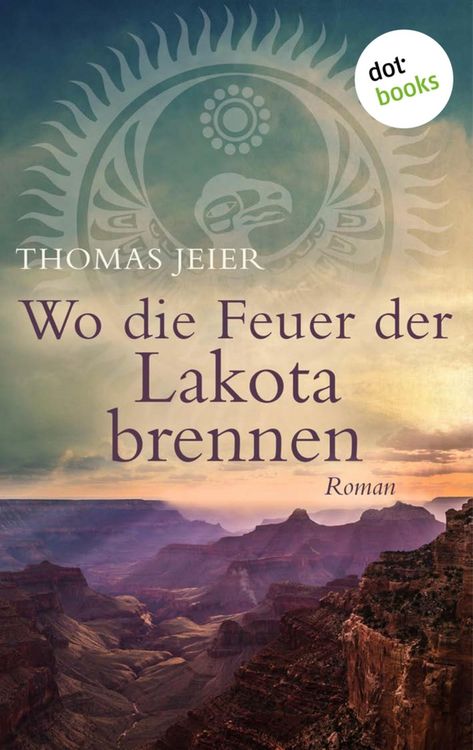 Produktbild: Wo die Feuer der Lakota brennen