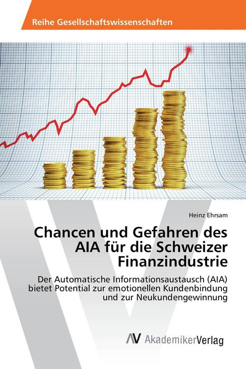 Produktbild: Chancen und Gefahren des AIA f&uuml;r die Schweizer Finanzindustrie
