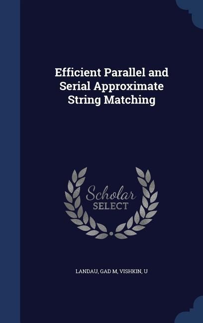 Produktbild: Efficient Parallel and Serial Approximate String Matching