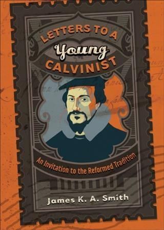 Produktbild: Letters to a Young Calvinist