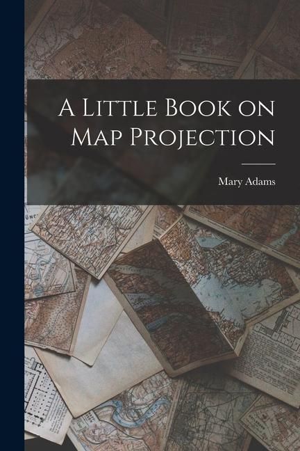 Produktbild: A Little Book on Map Projection