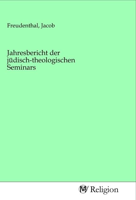 Produktbild: Jahresbericht der j&uuml;disch-theologischen Seminars