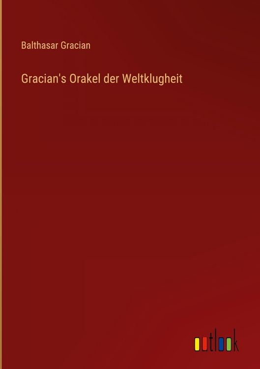 Produktbild: Gracian's Orakel der Weltklugheit
