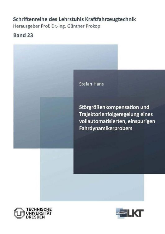 Produktbild: St&ouml;rgr&ouml;&szlig;enkompensation und Trajektorienfolgeregelung eines vollautomatisierten, einspurigen Fahrdynamikerprobers