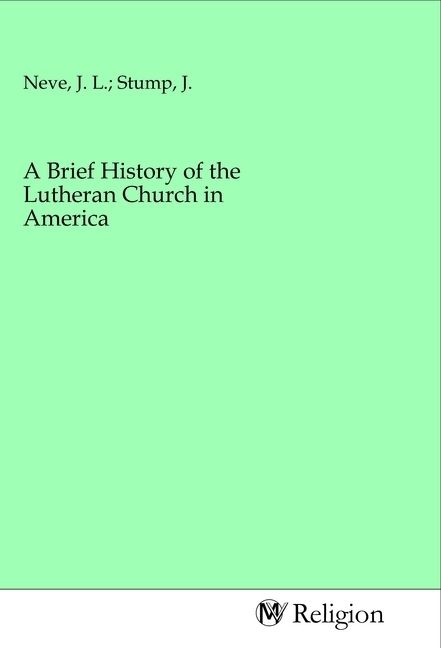 Produktbild: A Brief History of the Lutheran Church in America