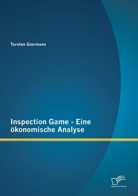Produktbild: Inspection Game - Eine &ouml;konomische Analyse