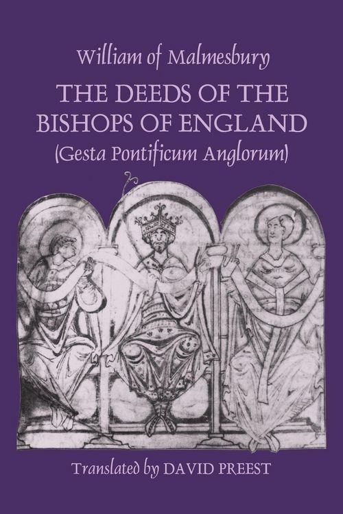 Produktbild: The Deeds of the Bishops of England (Gesta Pontificum Anglorum) by William of Malmesbury