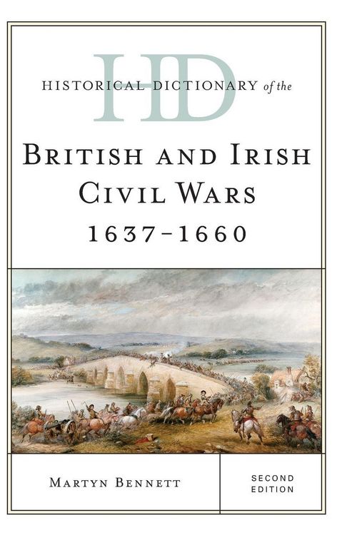 Produktbild: Historical Dictionary of the British and Irish Civil Wars 1637-1660