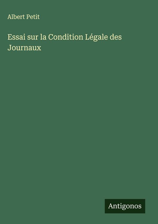 Produktbild: Essai sur la Condition L&eacute;gale des Journaux