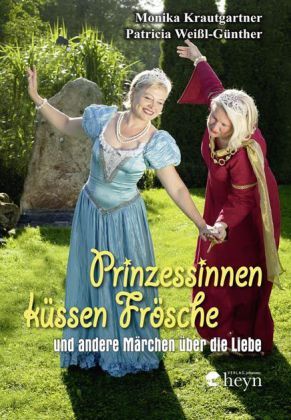 Produktbild: Prinzessinnen k&uuml;ssen Fr&ouml;sche und andere M&auml;rchen &uuml;ber die Liebe