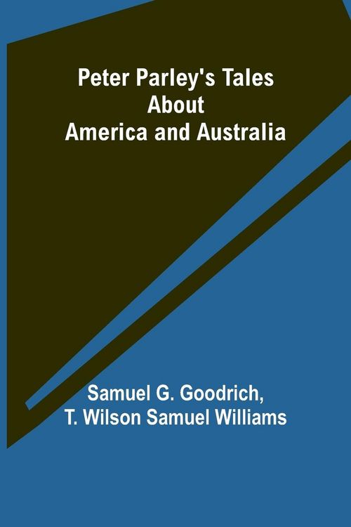 Produktbild: Peter Parley's Tales About America and Australia