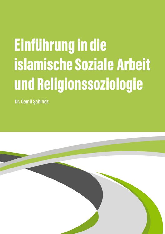 Produktbild: Einf&uuml;hrung in die islamische Soziale Arbeit und Religionssoziologie