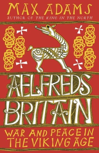 Produktbild: Adams, M: Aelfred's Britain