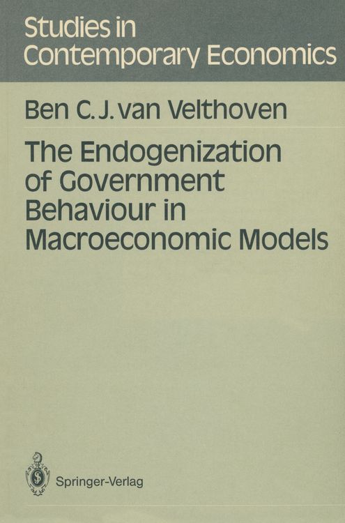 Produktbild: The Endogenization of Government Behaviour in Macroeconomic Models
