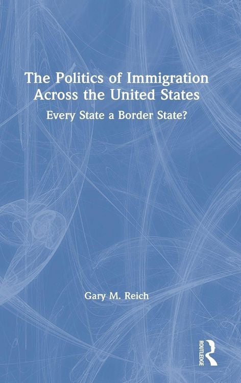 Produktbild: The Politics of Immigration Across the United States