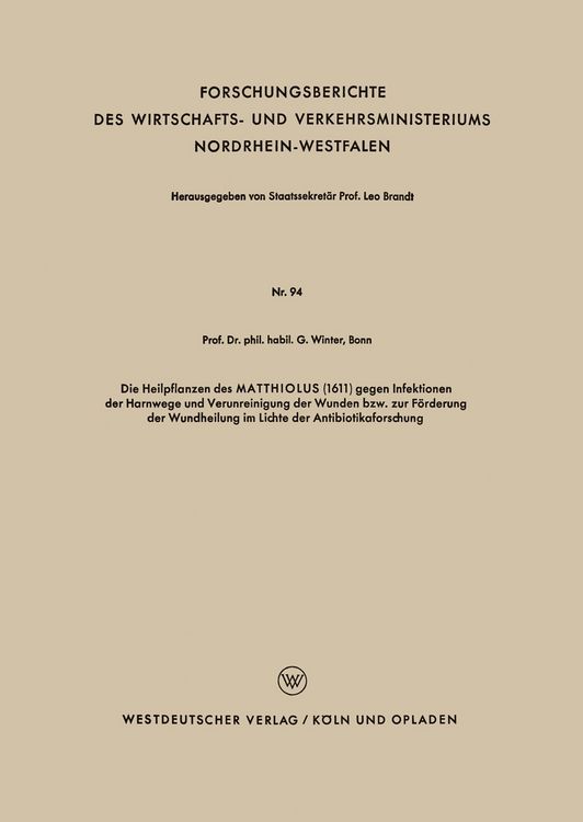 Produktbild: Die Heilpflanzen des MATTHIOLUS (1611) gegen Infektionen der Harnwege und Verunreinigung der Wunden bzw. zur F&ouml;rderung der Wundheilung im Lichte der A
