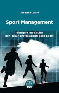 Produktbild: Sport management. Principi e linee guida per i futuri professionisti dello sport