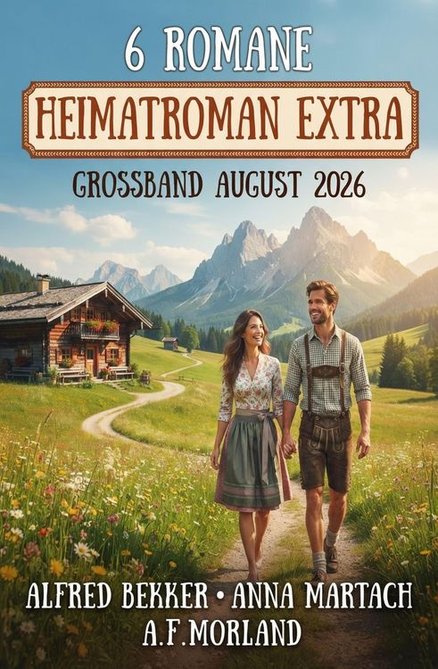 Produktbild: 6 Romane - Heimatroman Extra Gro&szlig;band August 2026