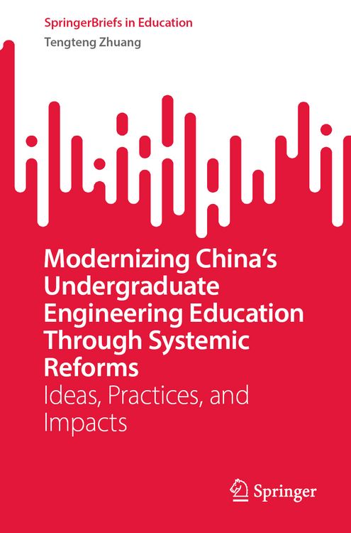 Produktbild: Modernizing China&rsquo;s Undergraduate Engineering Education Through Systemic Reforms