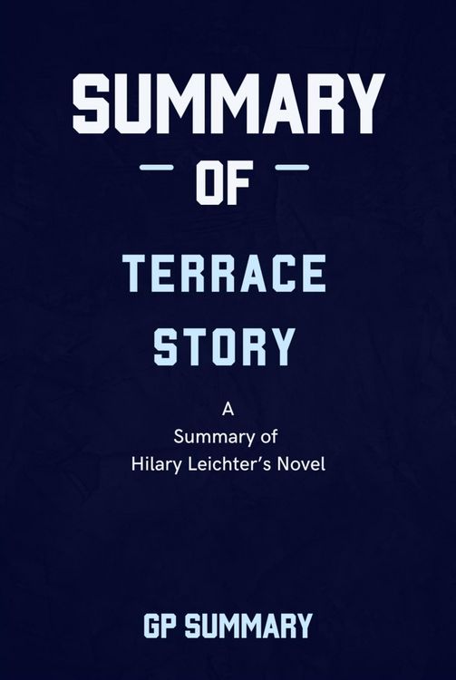 Produktbild: Summary of Terrace Story a novel by Hilary Leichter