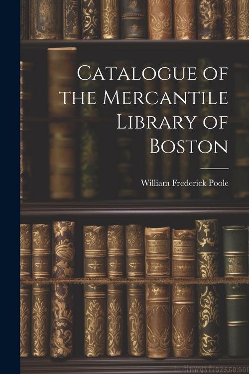 Produktbild: Catalogue of the Mercantile Library of Boston