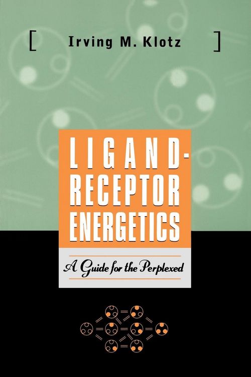 Produktbild: Ligand-Receptor Energetics: A Guide for the Perplexed