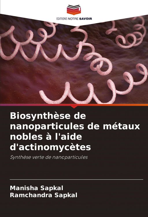 Produktbild: Biosynth&egrave;se de nanoparticules de m&eacute;taux nobles &agrave; l'aide d'actinomyc&egrave;tes