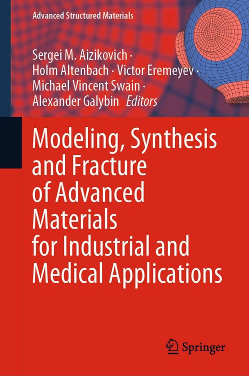 Produktbild: Modeling, Synthesis and Fracture of Advanced Materials for Industrial and Medical Applications