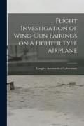 Produktbild: Flight Investigation of Wing-gun Fairings on a Fighter Type Airplane