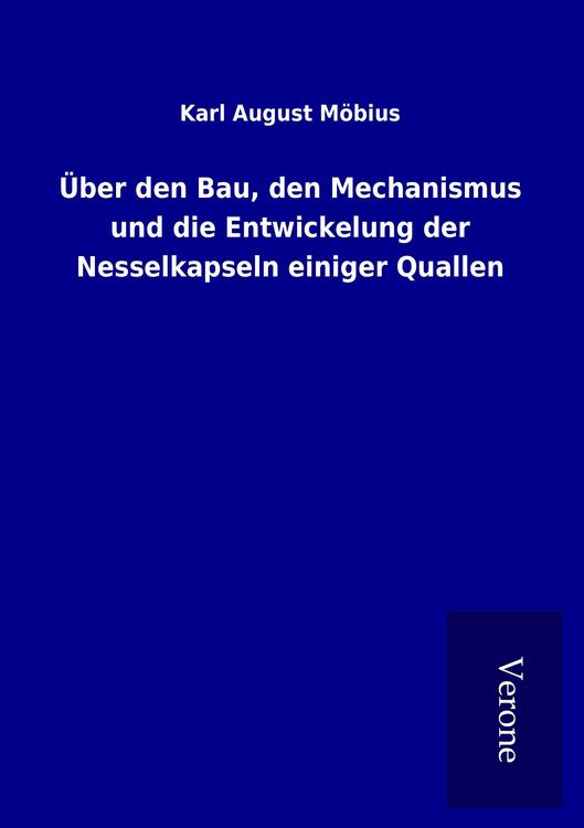 Produktbild: &Uuml;ber den Bau, den Mechanismus und die Entwickelung der Nesselkapseln einiger Quallen