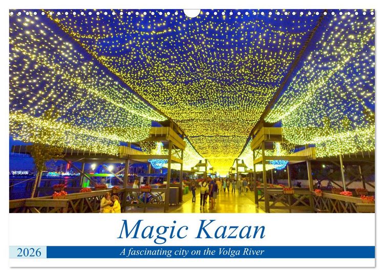 Produktbild: Magic Kazan - A fascinating city on the Volga River (Wall Calendar 2026 DIN A3 landscape), CALVENDO 12 Month Wall Calendar