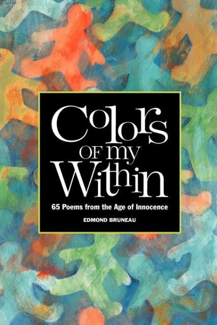 Produktbild: Colors of My Within - 65 Poems from the Age of Innocence